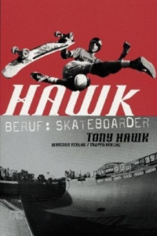 Книга Hawk: Beruf: Skateboarder (cc - carbon copy books, Bd. 10) Tony Hawk