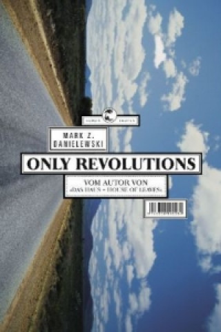 Könyv Only Revolutions Mark Z. Danielewski