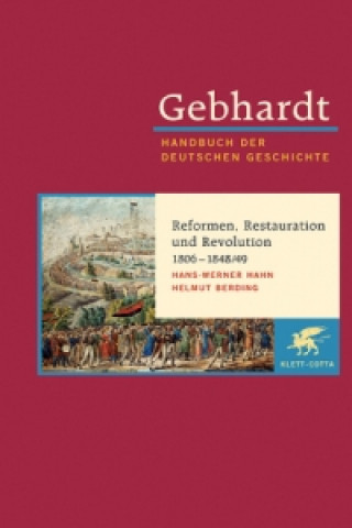 Carte Gebhardt Handbuch der Deutschen Geschichte / Reformen, Restauration und Revolution 1806-1848/49 Hans-Werner Hahn