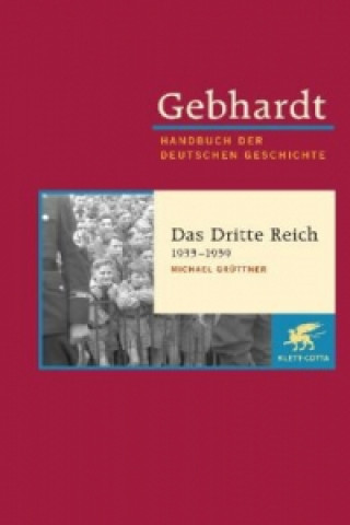 Книга Gebhardt Handbuch der Deutschen Geschichte /  Das Dritte Reich 1933-1939 Michael Grüttner