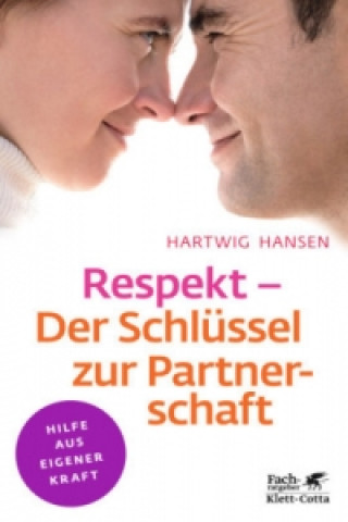 Livre Respekt - Der Schlüssel zur Partnerschaft (Klett-Cotta Leben!) Hartwig Hansen