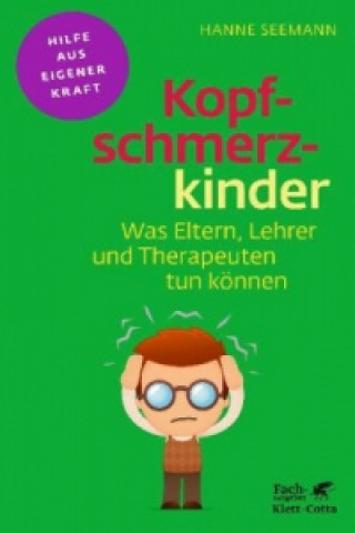 Könyv Kopfschmerzkinder (Fachratgeber Klett-Cotta) Hanne Seemann