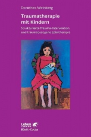 Könyv Traumatherapie mit Kindern Dorothea Weinberg