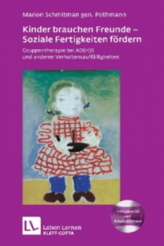Könyv Kinder brauchen Freunde - Soziale Fertigkeiten fördern (Leben Lernen, Bd. 229) Marion Schmitman gen. Pothmann