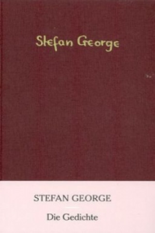 Kniha Die Gedichte / Tage und Taten Stefan George