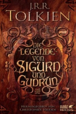Könyv Die Legende von Sigurd und Gudrún John Ronald Reuel Tolkien