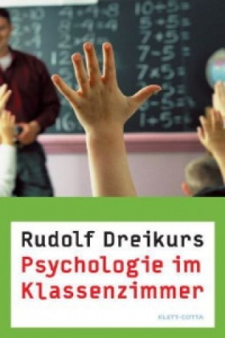 Kniha Psychologie im Klassenzimmer Rudolf Dreikurs
