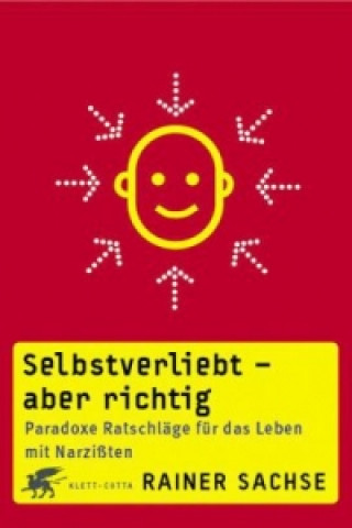 Kniha Selbstverliebt - aber richtig Rainer Sachse