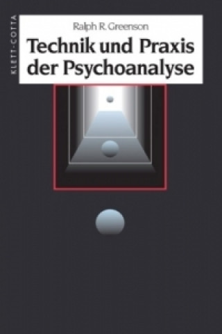 Könyv Technik und Praxis der Psychoanalyse Ralph R. Greenson