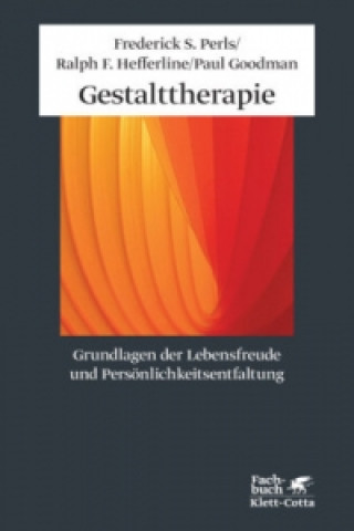 Kniha Grundlagen der Lebensfreude und Persönlichkeitsentfaltung Frederick S. Perls