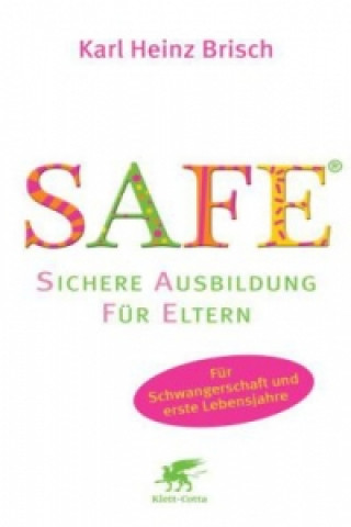 Carte SAFE® - Sichere Ausbildung für Eltern Karl H. Brisch