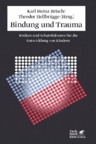 Könyv Bindung und Trauma Karl Heinz Brisch