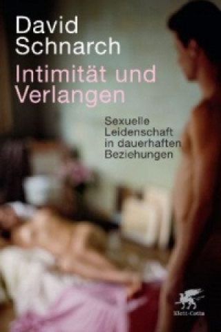 Kniha Intimität und Verlangen David Schnarch