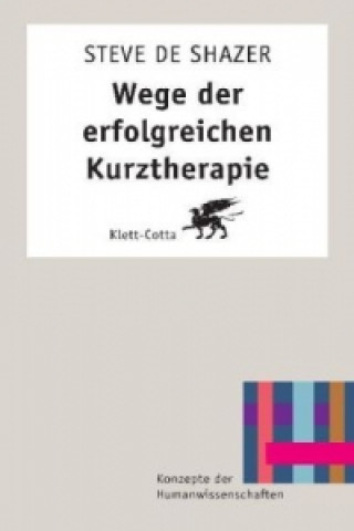 Livre Wege der erfolgreichen Kurztherapie (Konzepte der Humanwissenschaften) Steve DeShazer