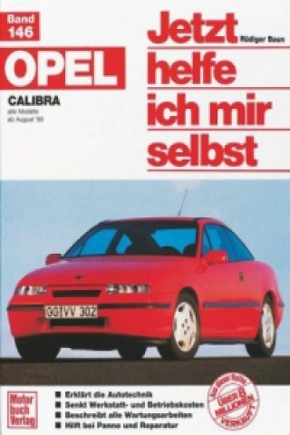 Kniha Opel Calibra alle Modelle (ab August 90) Dieter Korp