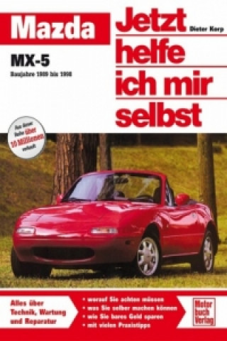 Kniha Mazda MX-5 (Baujahre 1989 bis 1998) Thomas Haeberle