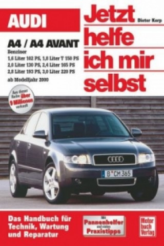 Könyv Audi A4 / A4 Avant Benziner ab Modelljahr 2000 Dieter Korp
