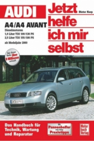 Könyv Audi A4 / A4 Avant     ab Modelljahr 2000 Dieter Korp