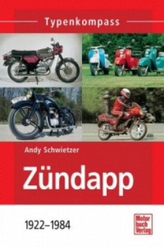 Kniha Zündapp 1922-1984 Andy Schwietzer
