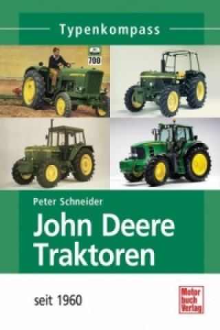 Carte John Deere Traktoren seit 1960 Peter Schneider