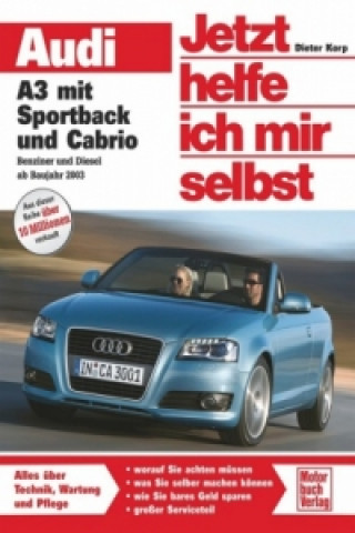 Kniha Audi A3 mit Sportback und Cabrio Dieter Korp