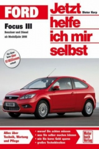 Kniha Ford Focus III  / Benziner und Diesel ab Modelljahr 2008 Dieter Korp