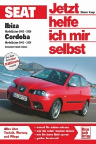 Kniha Seat Ibiza / Cordoba 6L  Benziner und Diesel Dieter Korp