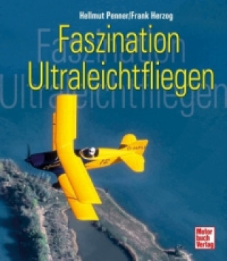 Könyv Faszination Ultraleichtfliegen Hellmut Penner