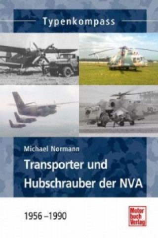 Kniha Transporter und Hubschrauber der NVA Michael Normann