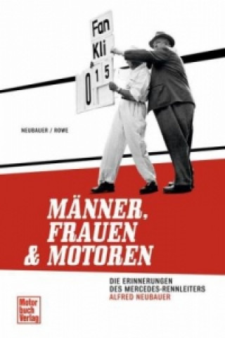 Kniha Männer, Frauen und Motoren Alfred Neubauer