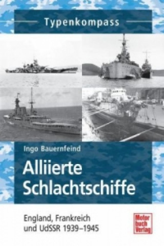 Kniha Alliierte Schlachtschiffe Ingo Bauernfeind