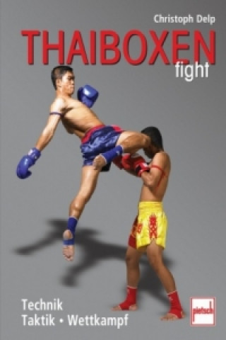 Kniha Thaiboxen fight Christoph Delp