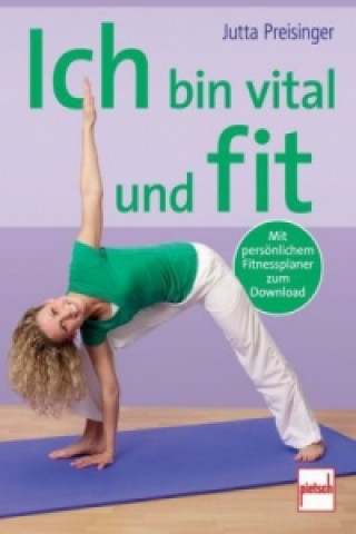 Livre Ich bin vital und fit Jutta Preisinger