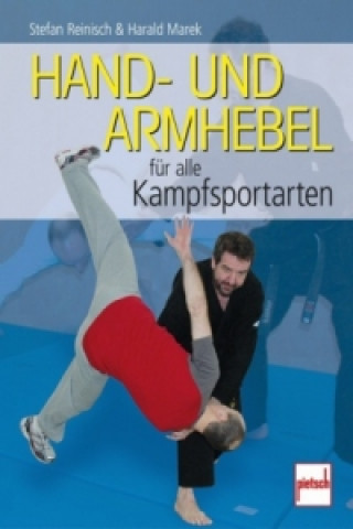 Könyv Hand- und Armhebel für alle Kampfsportarten Stefan Reinisch