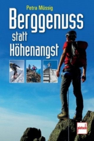 Książka Berggenuss statt Höhenangst Petra Müssig