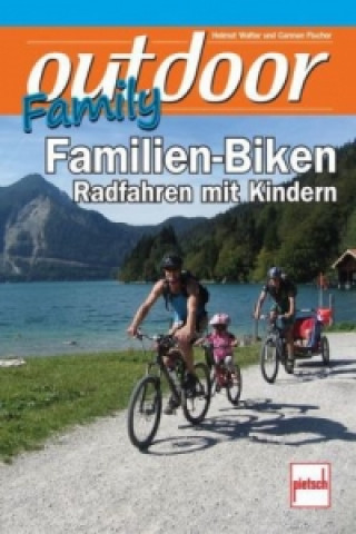 Książka outdoor-Family - Familien-Biken Helmut Walter