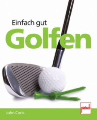 Kniha Einfach gut Golfen John Cook