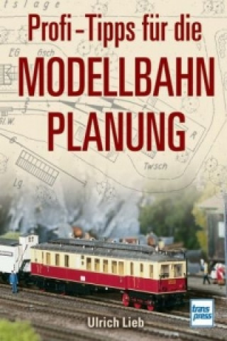 Carte Profi-Tipps für die Modellbahn-Planung Ulrich Lieb