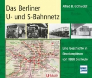 Carte Das Berliner U- und S-Bahnnetz Alfred B. Gottwaldt