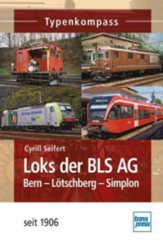 Könyv Loks der BLS AG Cyrill Seifert