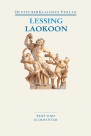 Książka Laokoon / Briefe, antiquarischen Inhalts. Briefe, antiquarischen Inhalts Gotthold E. Lessing