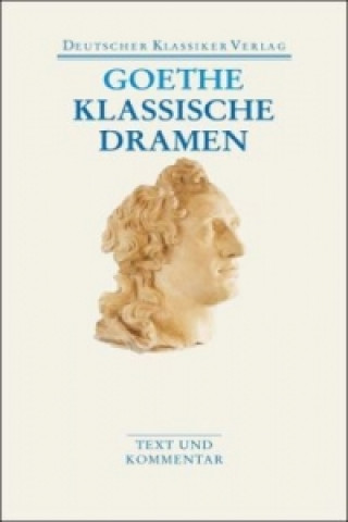 Książka Klassische Dramen: Iphigenie auf Tauris / Egmont / Torquato Tasso Johann W. von Goethe