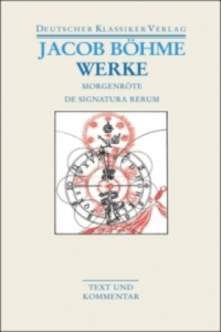 Könyv Werke. Die Morgenröte im Aufgang / De Signatura Rerum Ferdinand van Ingen