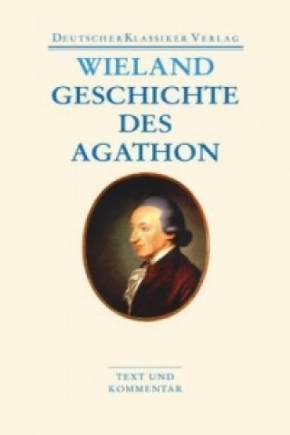 Könyv Geschichte des Agathon Christoph M. Wieland