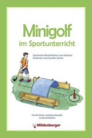Книга Minigolf im Sportunterricht Bernd Wehren