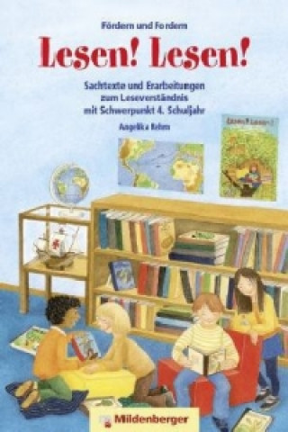 Könyv Sachtexte und Erarbeitungen zum Leseverständnis, Schwerpunkt 4. Schuljahr Angelika Rehm