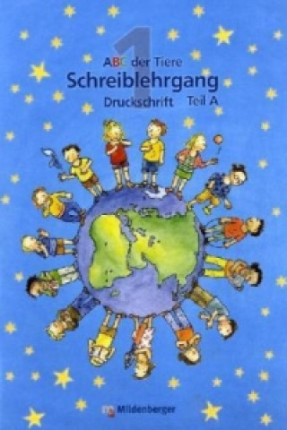 Kniha ABC der Tiere 1 - 1. Schuljahr, Schreiblehrgang (Druckschrift), 2 Bde.. Tl.A+B Rosemarie Handt