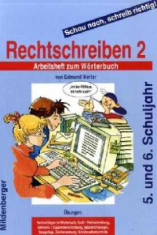 Könyv Schau nach, schreib richtig!, Rechtschreiben. Tl.2 Edmund Wetter