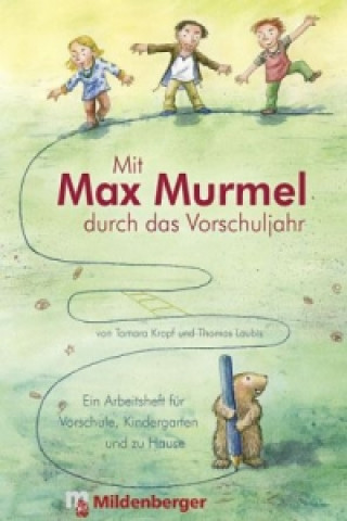 Книга Mit Max Murmel durch das Vorschuljahr Tamara Kropf