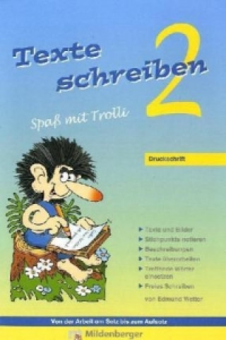 Kniha Texte schreiben - Spaß mit Trolli 2. Schuljahr, Druckschrift Edmund Wetter